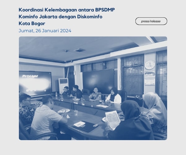 Koordinasi Kelembagaan  BPSDMP Kominfo Jakarta dengan Diskominfo Kota Bogor