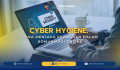 Cyber Hygiene: Cara Menjaga Keamanan dalam Komunikasi Online