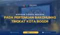 Kopdar Admin Medsos Pada Pertemuan Bakohumas Tingkat Kota Bogor
