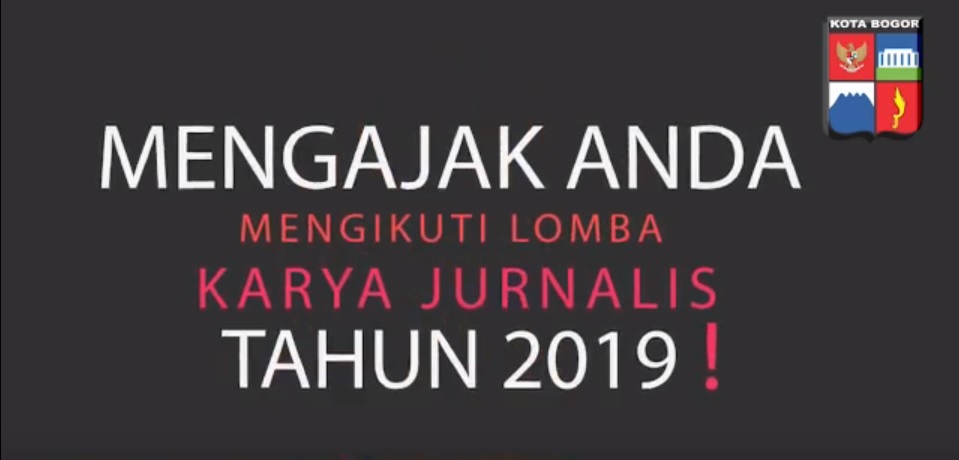 Lomba Karya Jurnalis Tahun 2019 oleh Diskominfostandi Kota Bogor